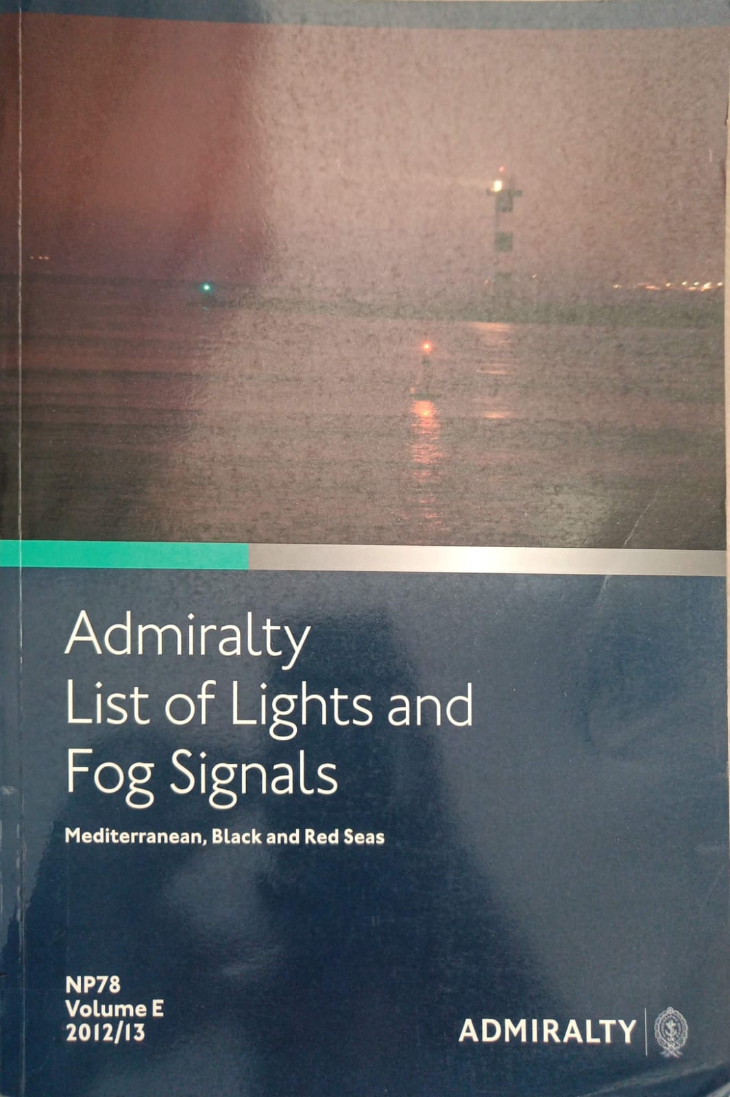 Admiralty List of Lights and Fog Signals NP.78 Volo. E 2012/13 : Mediterranean, Black and Red Seas