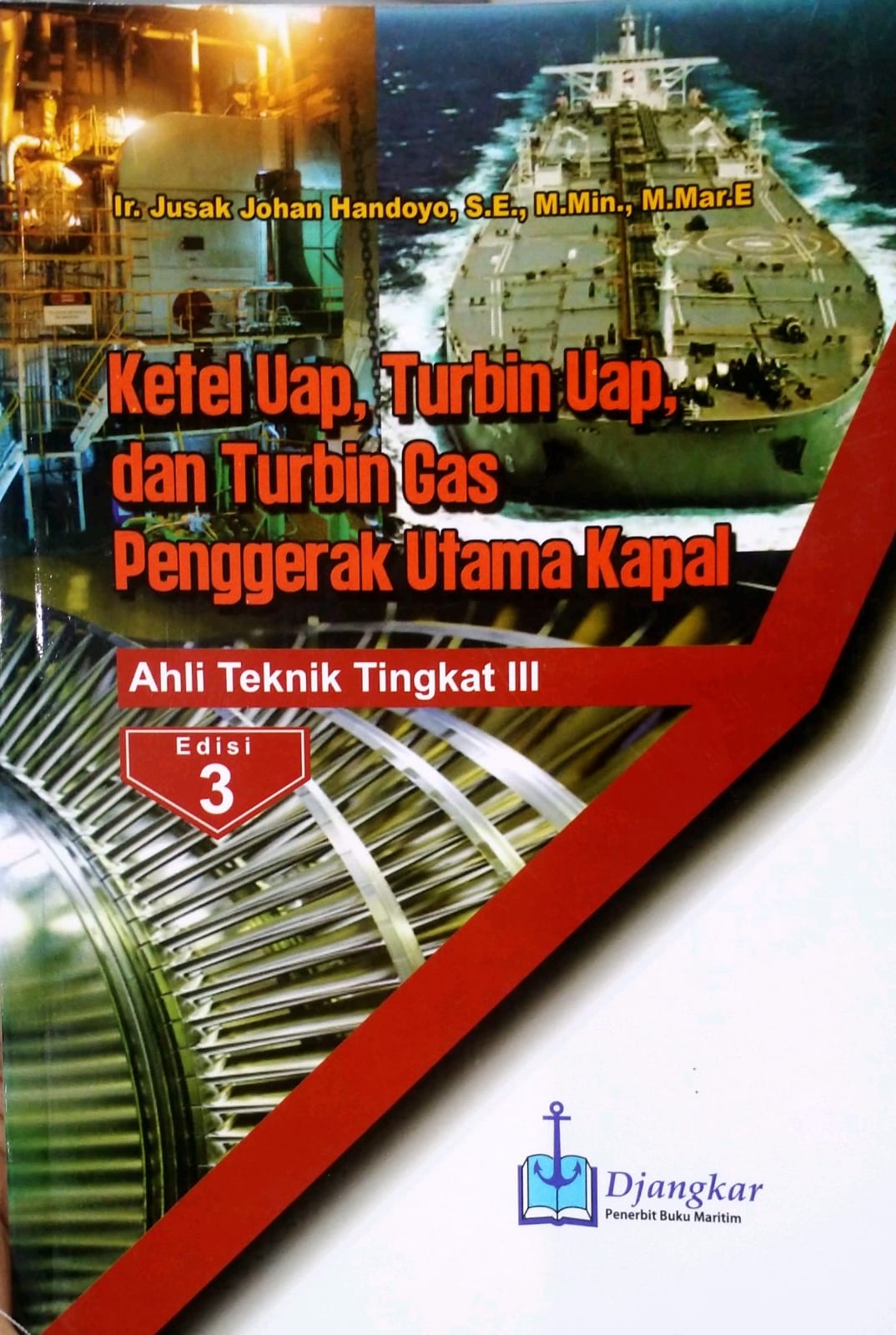 Ketel Uap, Turbin Uap, dan Turbin Gas Penggerak Utama Kapal (ATT-III)