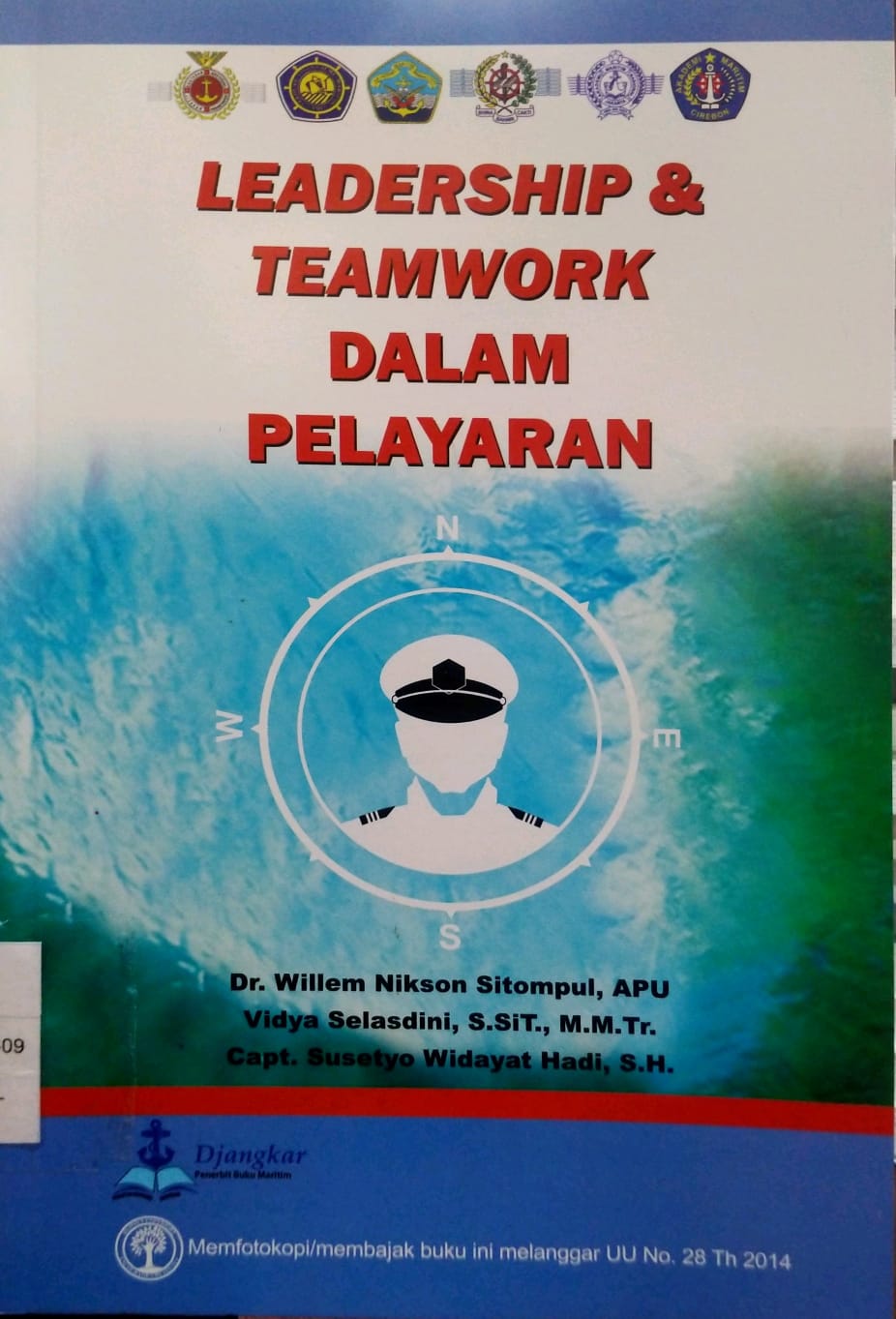 Leadership dan Teamwork dalam Pelayaran (Kepemimpinan dan Kerjasama Tim) /