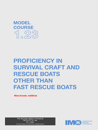 M.C. 1.23. Proficiency In Survival Craft and Rescue Boats Other Than Fast Rescue Boath