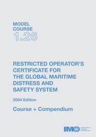 M.C. 1.26. Restricted Operator's Certificate for the Global Maritime Distress and Safety System, Course+Compendium