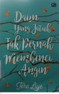 Daun yang jatuh tak pernah membenci angin