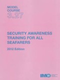 M.C. 3.27 Security Awareness Training for All Seafarers