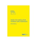 M.C. 6.10 Train The Simulator Trainer and Assessor