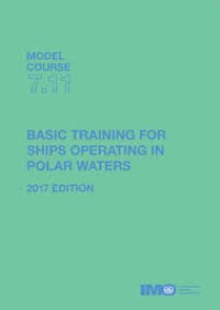 M.C. 7.11 Basic Training for Ships Operating In Polar Waters